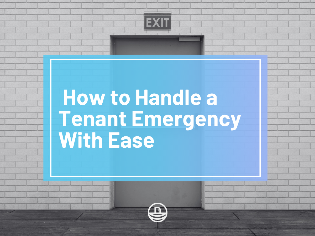 Landlords' Checklist: Here's How to Handle a Tenant Emergency With Ease